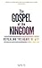 The Gospel of the Kingdom: Revealing the Heart of God