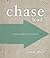 Chase Bible Study Leader's Guide: Chasing After the Heart of God