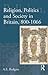 Religion, Politics and Society in Britain, 800-1066