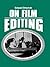 On Film Editing: An Introduction to the Art of Film Construction