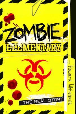 Zombie Elementary: The Real Story (Hardcover)