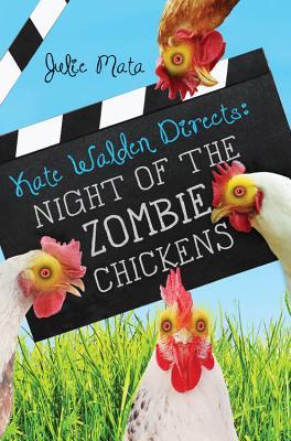 Kate Walden Directs: Night of the Zombie Chickens (Hardcover)