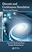 Discrete and Continuous Simulation: Theory and Practice