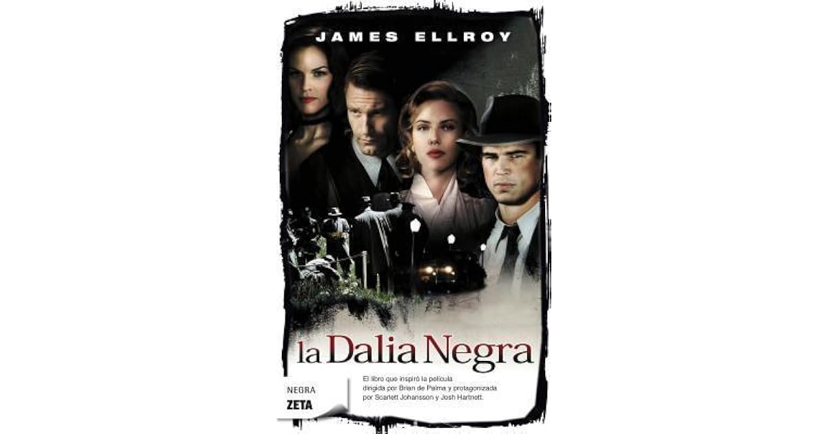 La dalia negra (L.A. Quartet, #1) by James Ellroy