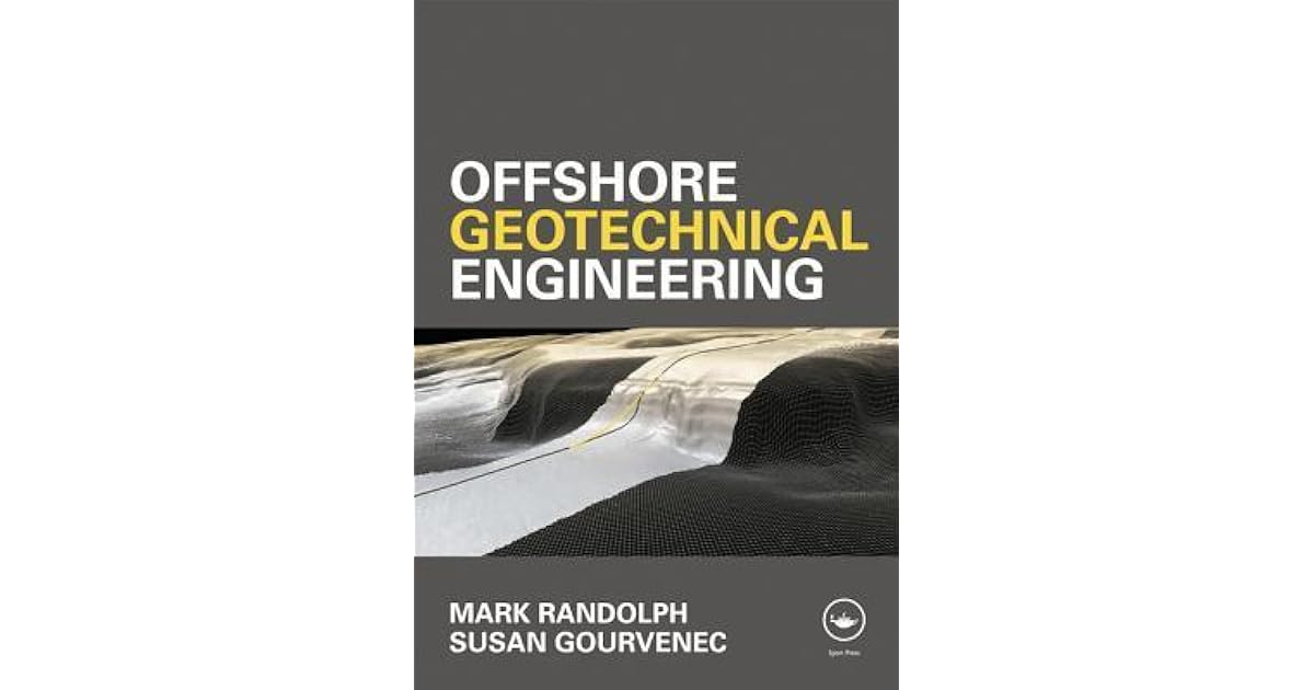 Offshore Geotechnical Engineering by Randolph Mark