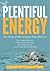 Plentiful Energy: The Story of the Integral Fast Reactor: The complex history of a simple reactor technology, with emphasis on its scientific bases for non-specialists
