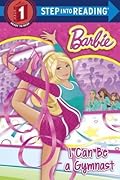 I Can Be a Gymnast (Barbie) (Step into Reading)