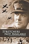 Stretchers Not Available by John  Rickett