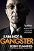 I Am Not a Gangster