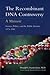The Recombinant DNA Controversy: A Memoir, Science, Politics, and the Public Interest 1974-1981