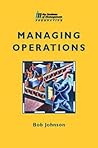 Managing Operations (Institute of Management Series)