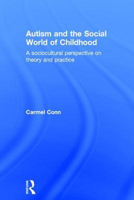 Autism and the Social World of Childhood (Hardcover)