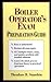 Boiler Operator's Exam Prep Guide (PB)