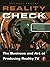 Reality Check: The Business and Art of Producing Reality TV: The Business and Art of Producing Reality TV