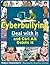 Cyberbullying Deal With It:...