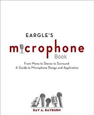 Eargle's The Microphone Book (Audio Engineering Society Presents)