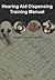 Hearing Aid Dispensing Training Manual
