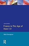 France in the Age of Henri IV: The Struggle for Stability (Studies In Modern History)