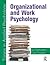 Organizational and Work Psychology by Cary Cooper