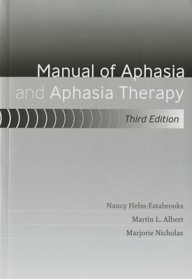Manual of Aphasia and Aphasia Therapy