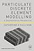 Particulate Discrete Element Modelling: A Geomechanics Perspective (Applied Geotechnics)