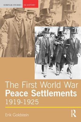 The First World War Peace Settlements, 1919-1925 (Paperback)