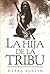 LA HIJA DE LA TRIBU (Spanish Edition)