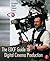 The EDCF Guide to Digital Cinema Production