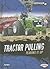 Tractor Pulling: Tearing It Up