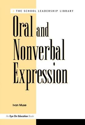 Oral and Nonverbal Expression (School Leadership Library)