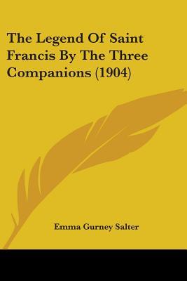 The Legend Of Saint Francis By The Three Companions (1904)