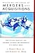 Mastering the Chaos of Mergers and Acquisitions by J. Garrett Ralls Jr.