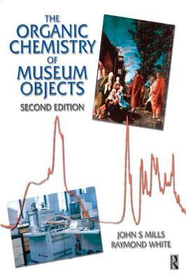 Organic Chemistry of Museum Objects (Conservation and Museology)