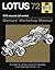 Lotus 72 Manual 1970 Onwards All Marks, Owners Wrokshop Manual: An Insight into the Design, Engineering, Maintenance and Operation of Lotus's Legendary Formula 1 Car