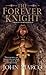 The Forever Knight (Bronze Knight)