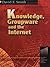 Knowledge, Groupware and the Internet (Resources for the Knowledge-Based Economy Series)