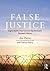 False Justice: Eight Myths ...