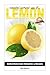 Essential Natural Uses Of....LEMON (Herbal Homemade Remedies ... by Ben Raines