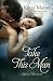 Take This Man by Kelli Maine Take This Man by Kelli Maine