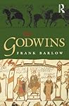 The Godwins: The Rise and Fall of a Noble Dynasty The Godwins: The Rise and Fall of a Noble Dynasty