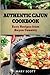 Authentic Cajun Cookbook: Easy Recipes from Bayou Country