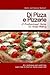 Di Pizza e Pizzerie: A Professional Guide to Pizza Making