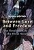 Between Love and Freedom by Nikhil Govind