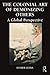 The Colonial Art of Demonizing Others: A Global Perspective (Global Horizons)