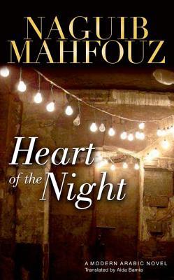 Heart of the Night: A Novel (Modern Arabic Literature)