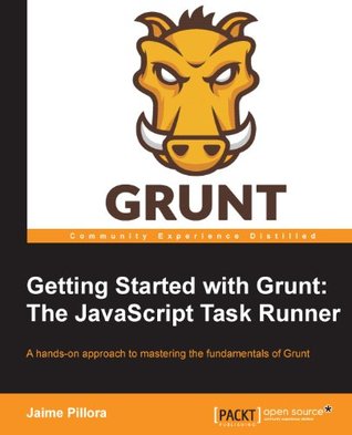 Getting Started with Grunt: The JavaScript Task Runner (Kindle Edition)