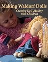 Making Waldorf Dolls (Crafts and family Activities)