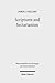 Scriptures and Sectarianism: Essays on the Dead Sea Scrolls (Wissenschaftliche Untersuchungen zum Neuen Testament, 332)