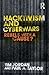 Hacktivism and Cyberwars by Tim  Jordan