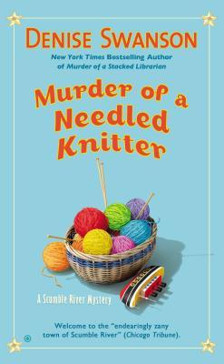 Murder of a Needled Knitter (A Scumble River Mystery, #17)